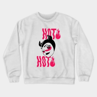 to hot 2 Crewneck Sweatshirt